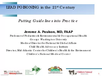 Putting  Guide line s into  Prac tic e  Je r  ome  A. Paulson, MD, F  AAP  Pro fe sso r o f Pe dia