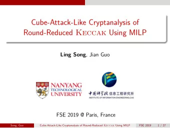 Cube-Attack-Like Cryptanalysis of Round-Reduced Keccak Using MILP Ling Song , Jian Guo  FSE 2019 @