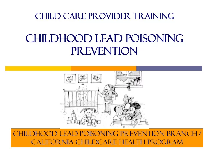 childhoo hood l lead p poison onin ing g preve venti tion