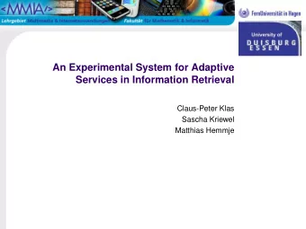 An Experimental System for Adaptive  Services in Information Retrieval  Claus-Peter Klas  Sascha
