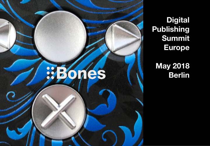 digital publishing summit europe may 2018 berlin the