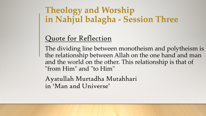 theology and worship in nahjul balagha session three