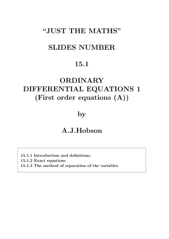 JUST THE MATHS  SLIDES NUMBER  15.1  ORDINARY  DIFFERENTIAL EQUATIONS 1  (First order