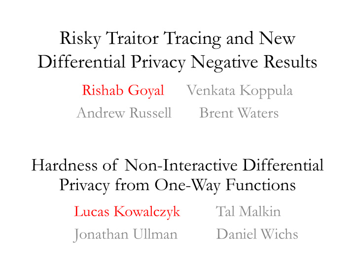 risky traitor tracing and new differential privacy
