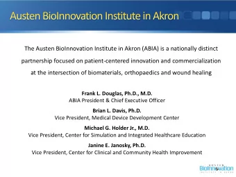 The Austen BioInnovation Institute in Akron (ABIA) is a nationally distinct  partnership focused on