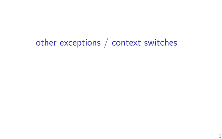 other exceptions context switches