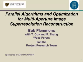 Parallel Algorithms and Optimization  for Multi-Aperture Image  Superresolution Reconstruction  Bob