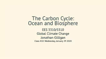 The Carbon Cycle:  The Carbon Cycle:  Ocean and Biosphere  Ocean and Biosphere  EES 3310/5310  EES