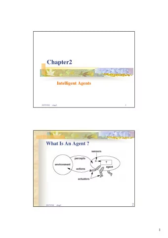 Chapter2  Intelligent Agents  20070308     chap2  1  What Is An Agent ?  2  20070308     chap2  1