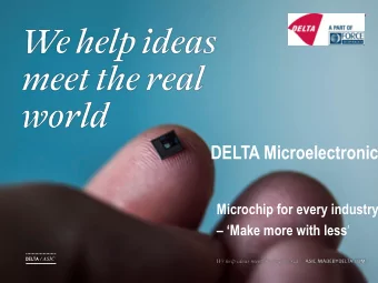 DELTA Microelectronics  Microchip for every industry  Make more with less  DELTA / ASIC