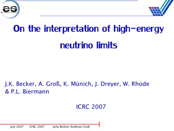 On the interpretation of high-energy  neutrino limits  J.K. Becker, A. Gro, K. Mnich, J.