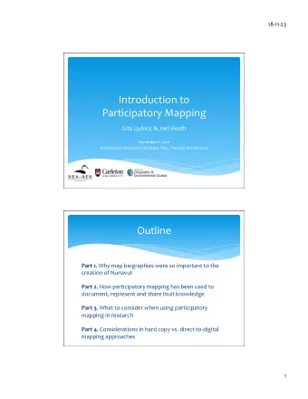 Introduction to  Participatory Mapping  Gita Ljubicic &amp; Joel Heath  November 8, 2018