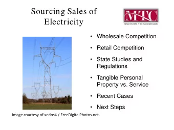 Sourcing Sales of  Electricity   Wholesale Competition   Retail Competition   State