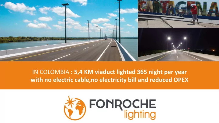 in colombia 5 4 km viaduct lighted 365 night per year