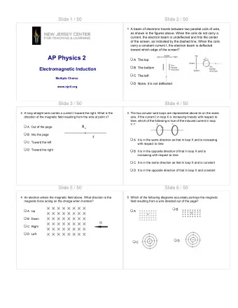 Slide 7 / 50  Slide 8 / 50  6 A conducting loop of wire with radius r is placed in an increasing  7