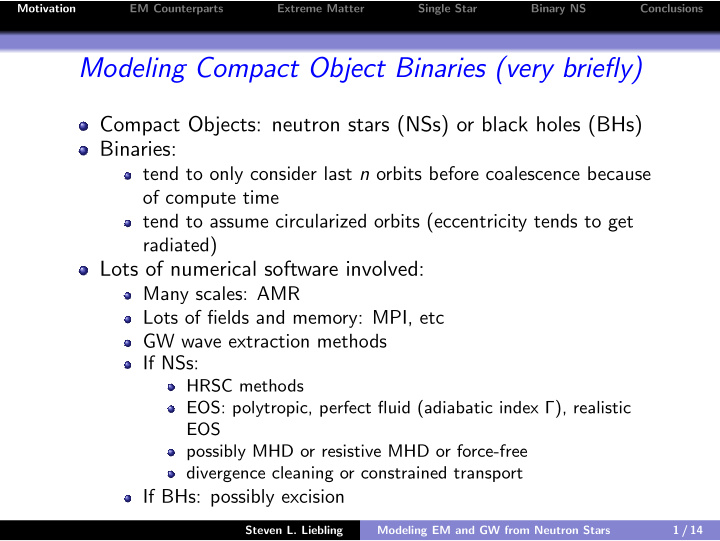 modeling compact object binaries very briefly