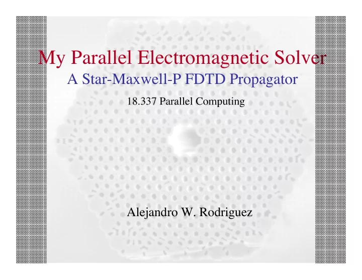 my parallel electromagnetic solver