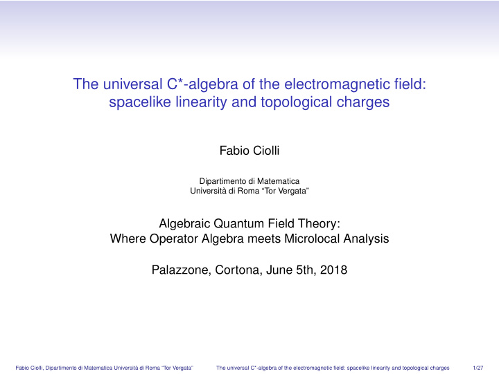the universal c algebra of the electromagnetic field
