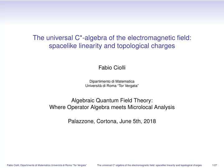 the universal c algebra of the electromagnetic field