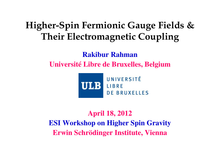 higher spin fermionic gauge fields their electromagnetic