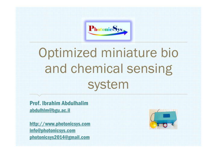 optimized miniature bio and chemical sensing system