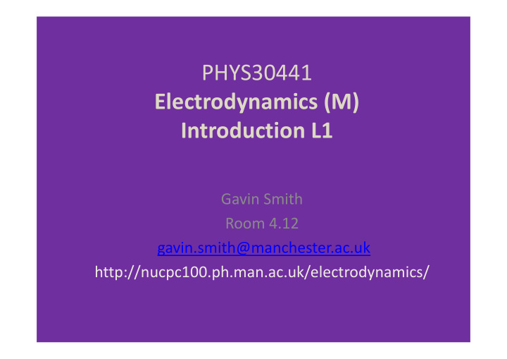phys30441 electrodynamics m introduction l1