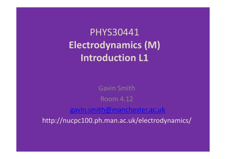 phys30441 electrodynamics m introduction l1