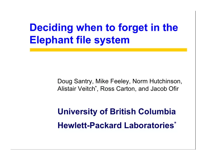 deciding when to forget in the elephant file system