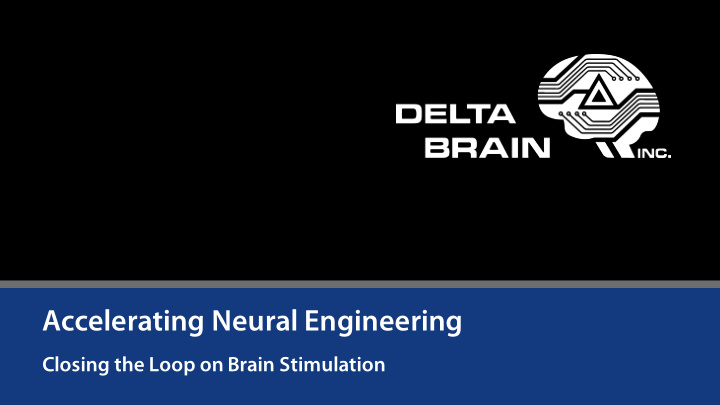 accelerating neural engineering