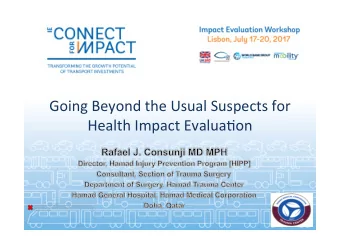 Going Beyond the Usual Suspects for  Health Impact Evalua&lt;on  The image cannot be displayed.