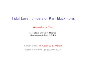 Tidal Love numbers of Kerr black holes  Alexandre Le Tiec  Laboratoire Univers et Th  eories