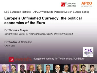 Europes Unfinished Currency: the political  economics of the Euro  Dr Thomas Mayer  Senior