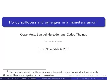 Motivation  Current macroeconomic situation in the EMU characterized by  important difficulties,