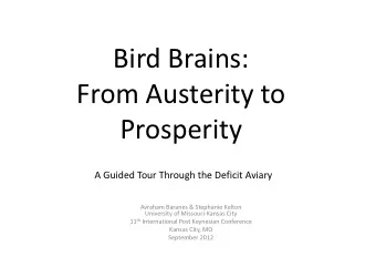 Bird Brains:  From Austerity to  Prosperity  A Guided Tour Through the Deficit Aviary  Avraham