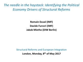 Structural Reforms and European Integration London, Monday, 8 th of May 2017  Motivation