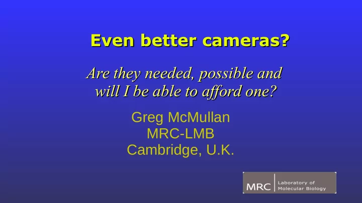 even better cameras even better cameras are they needed