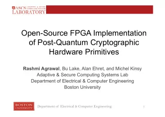 Open-Source FPGA Implementation  of Post-Quantum Cryptographic  Hardware Primitives Rashmi Agrawal