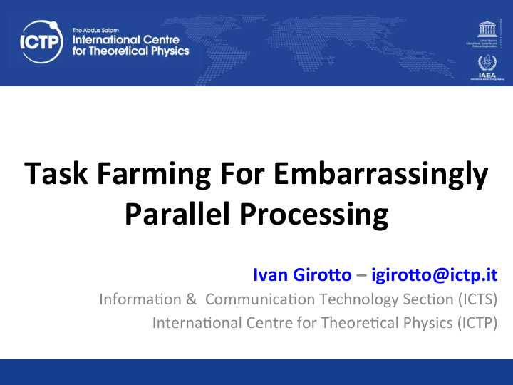 task farming for embarrassingly parallel processing