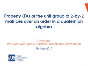 Property (FA) of the unit group of 2 -by- 2  matrices over an order in a quaternion  algebra  Ann