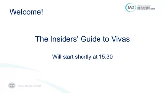 The Insiders Guide to Vivas  Will start shortly at 15:30  Audio Check Im now talking - Can