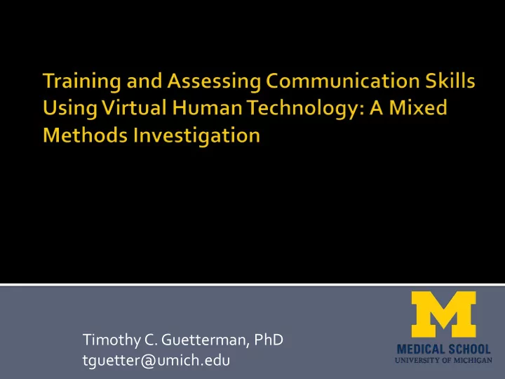 timothy c guetterman phd tguetter umich edu collaborators