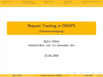 Request Tracking in DROPS  (Diplomverteidigung)  Bj  orn D  obel