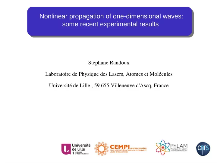 nonlinear propagation of one dimensional waves some