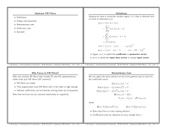 Optimum FIR Filters  Definitions Suppose we have a univariate random signal x ( n ) that is