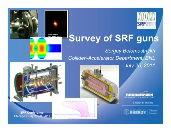 Talk outline  Overview: Advantages and challenges of the  SRF gun technology  SRF gun