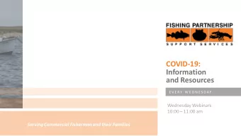 Information  and Resources  E V E R Y  W E D N E S D AY  Wednesday Webinars 10:00  11:00 am