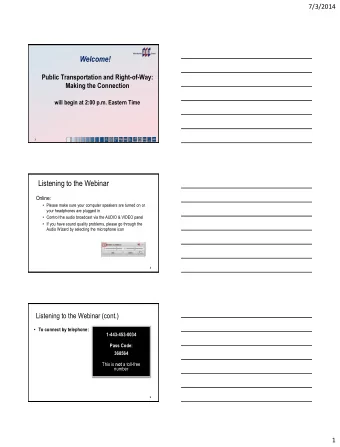 Welcome!  Public Transportation and Right-of-Way:  Making the Connection  will begin at 2:00 p.m.