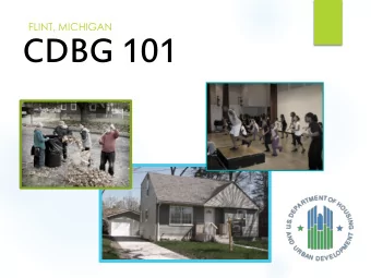 CDBG 101  Table of Contents  CDBG Overview  Eligible Activities  4 extra HUD