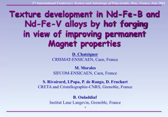 Magnet properties D. Chateigner  CRISMAT-ENSICAEN, Caen, France M. Morales  SIFCOM-ENSICAEN, Caen,