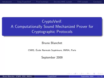 CryptoVerif:  A Computationally Sound Mechanized Prover for  Cryptographic Protocols  Bruno